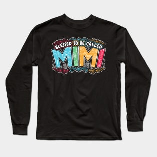 Blessed to be Called Mimi Grandma Gifts Long Sleeve T-Shirt